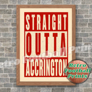 Straight Outta Accrington