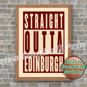Straight Outta Edinburgh (Hearts)